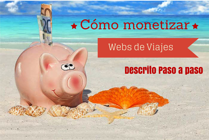 ganar-dinero-con-una-web-de-viajes