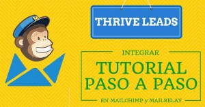Lee más sobre el artículo Cómo integrar Thrive Leads con Mailchimp, MailRelay u otros