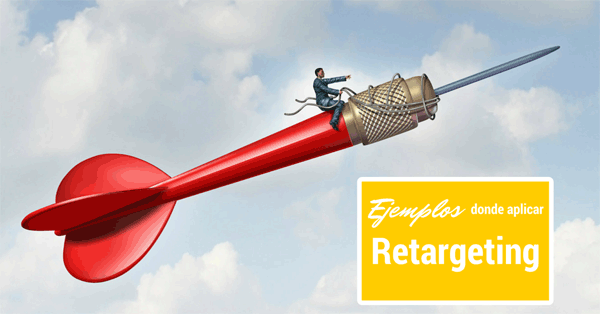 ejemplos para usar retargeting