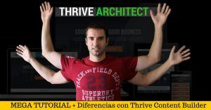 Lee más sobre el artículo Thrive Architect – MEGA TUTORIAL + Diferencias con Thrive Content Builder