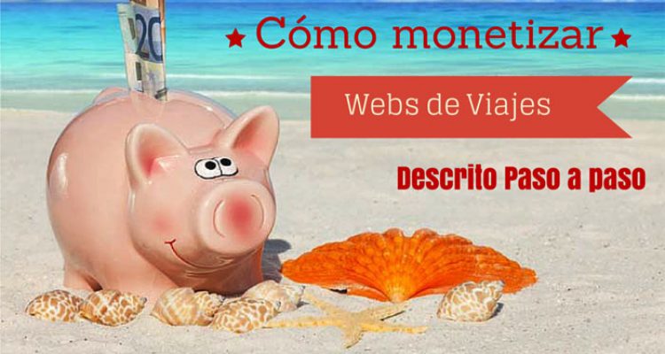 ganar-dinero-con-una-web-de-viajes